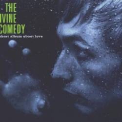 The Divine Comedy : A Short Album About Love